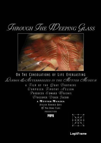 Through the Weeping Glass: On the Consolations of Life Everlasting (Limbos & Afterbreezes in the Mütter Museum)