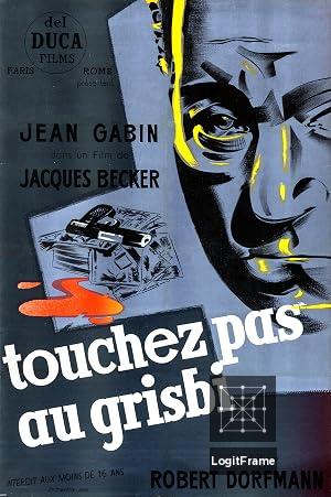Touchez pas au grisbi (Don't Touch the Loot)