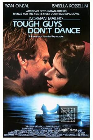 Tough Guys Don't Dance 