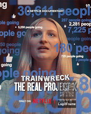 Trainwreck: The Real Project X 