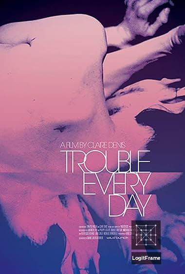 Trouble Every Day 