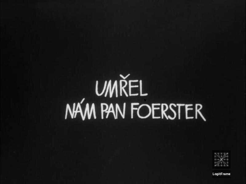 Umrel nám pan Foerster (Our Mr. Foerster Died)