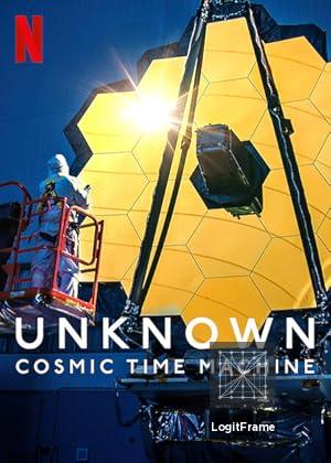 Unknown: Cosmic Time Machine 