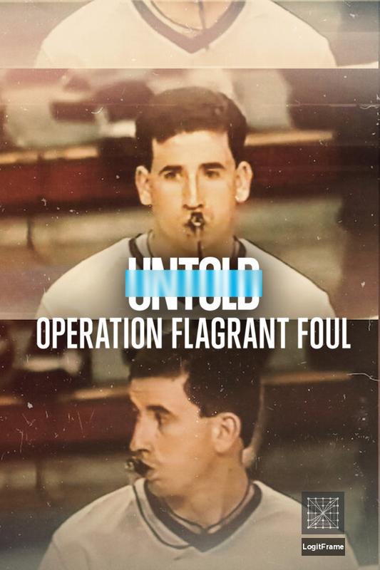 Untold: Operation Flagrant Foul 