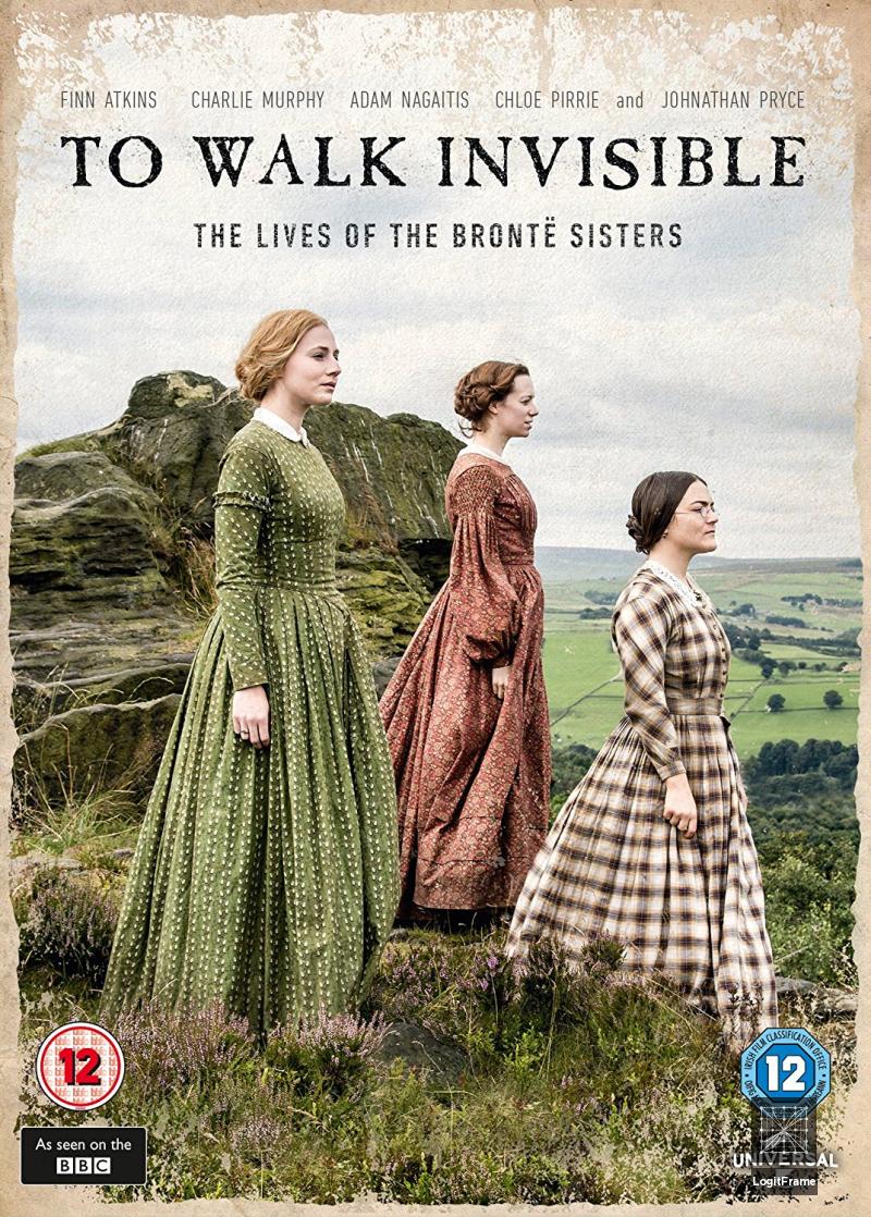 To Walk Invisible (To Walk Invisible: The Brontë Sisters)