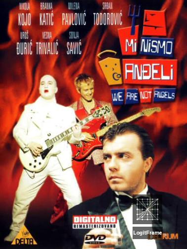 Mi nismo andjeli (We Are Not Angels)