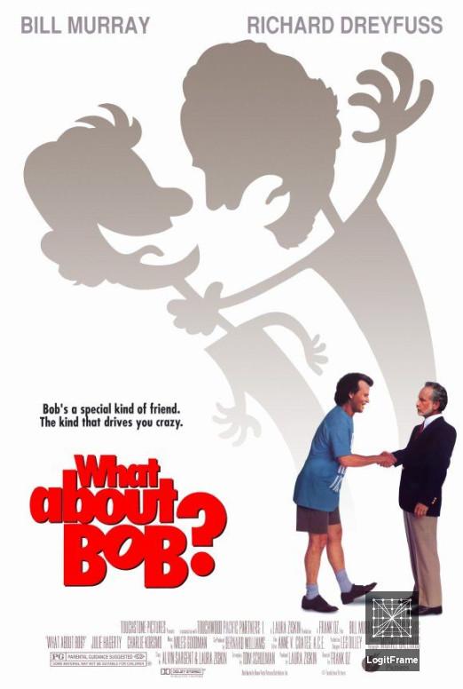 What About Bob? 